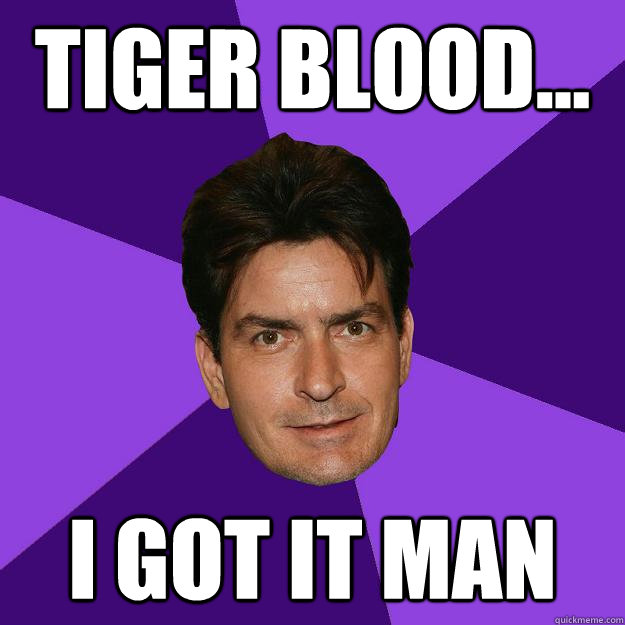 tiger blood.jpeg